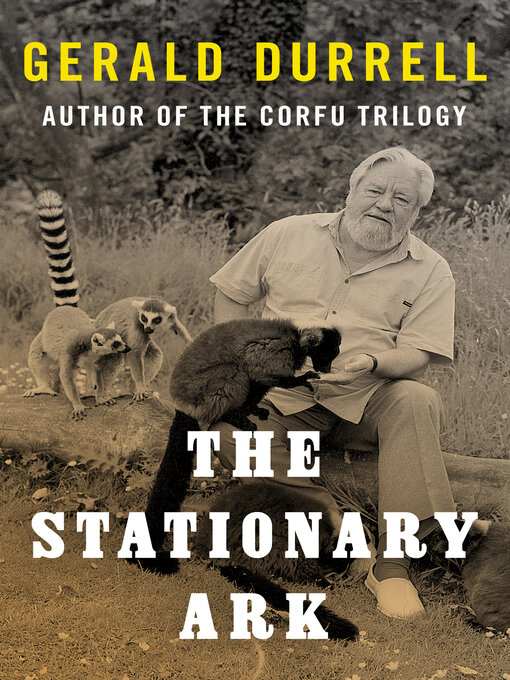 Title details for The Stationary Ark by Gerald Durrell - Available